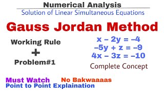 2 Gauss Jordan Method  Working Rule amp Problem1  Complete Concept  Numerical Methods [upl. by Nasho]