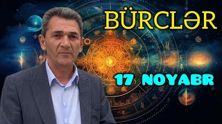 BÜRCLƏR  17 NOYABR [upl. by Bradan]