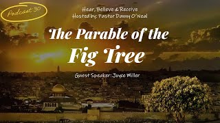 The Parable of the Fig Tree Joyce Miller [upl. by Walcott]