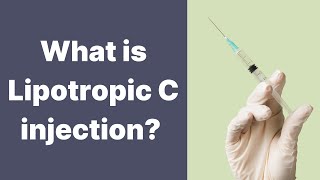 What is Lipotropic C injection [upl. by Kwasi]