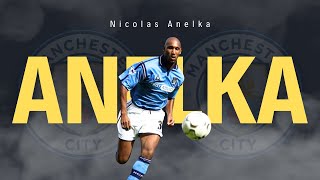 Gols de Nicolas Anelka pelo Manchester City Best Goals [upl. by Sewellyn]