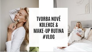 TVORBA NOVÉ KOLEKCE amp MAKEUP RUTINA VLOG [upl. by Zetnas]