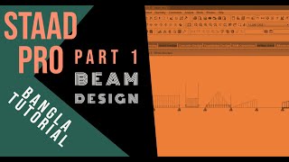 BEAM DESIGN  STAAD Pro Bangla Tutorial  Part1 [upl. by Merissa]