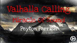 Valhalla Calling  Miracle Of Sound Ft Peyton Parrish Lyrics [upl. by Hairahcez]