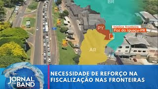 Desafio da segurança e fiscalização na fronteira entre Brasil e Paraguai  Jornal da Band [upl. by Sumetra]