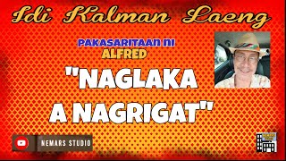 IKL  Dear Manong Nemy  ILOCANO DRAMA  Story of Alfred  quotNAGLAKA A NAGRIGATquot [upl. by Nguyen]