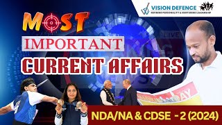 LastMinute Current Affairs Preparation for CDSE 2 amp NDANA 2 2024  Ace Your Exam [upl. by Lissner521]