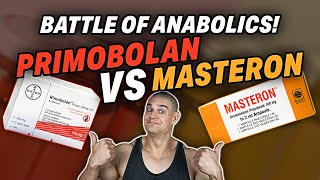 Primobolan Vs Masteron  Which Steroid Wins  Battle Of The Anabolics [upl. by Yentroc]