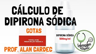 Cálculo de Medicamentos  Dipirona Sódica por via oral Gotas [upl. by Mateo]