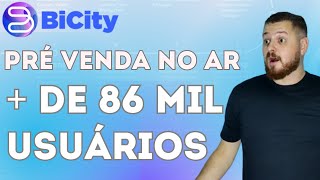 BICITY PRÉ VENDA DO TOKEN  PLATAFORMA COM MAIS DE 86 MIL USUÁRIOS [upl. by Anstice]