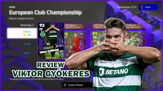 Review Viktor Gyökeres CF Goal Poacher POTW European Club Championship 14 Nov 24  eFootball 2025 [upl. by Okiek]