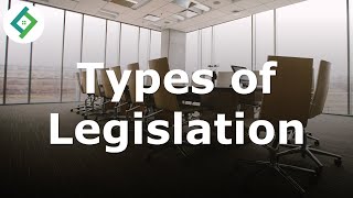 Types of Legislation  Business Law [upl. by Eetsirk]