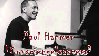 Consciencelessness  Paul Hanmer [upl. by Faunie]