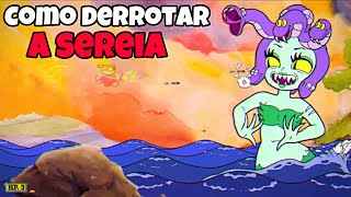 COMO DERROTAR a SEREIA no CUPHEAD com Rank A [upl. by Ayokal]