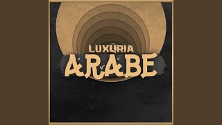 Luxúria Árabe [upl. by Oloap]