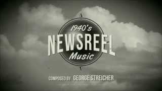 1940s Newsreel Music  George Streicher [upl. by Namialus]