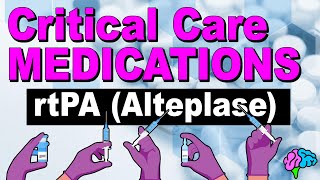 Alteplase  rtPA  Critical Care Medications [upl. by Lavine]