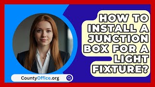 How To Install A Junction Box For A Light Fixture  CountyOfficeorg [upl. by Niarda]