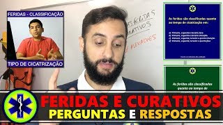 FERIDAS E CURATIVOS PERGUNTAS E RESPOSTAS [upl. by Cummings]