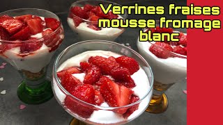 🍎❤️ VERRINES FRAISES ET MOUSSE DE FROMAGE BLANC  PRÊT EN 10 MINUTES [upl. by Enail]