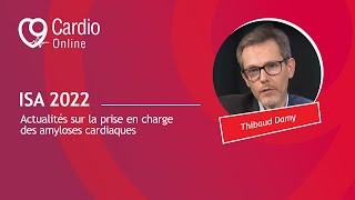 Congrès ISA 2022  actualités sur la prise en charge des amyloses cardiaques [upl. by Iddo]