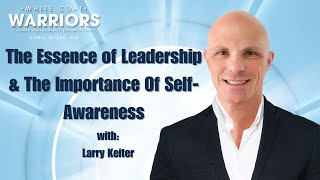 Discover Top Leadership Secrets with Larry Kyder and Dr Chris Meyers  White Coat Warriors [upl. by Taveda595]