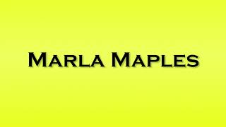 Pronunciation of Marla Maples [upl. by Esalb]