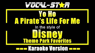 Yo Ho A Pirates Life For Me Karaoke  Disney Theme Park Favourites Karaoke Version [upl. by Rosella]