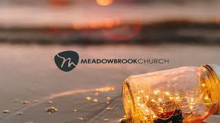 Meadowbrook Church Live Stream [upl. by Lekkim]