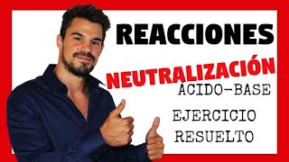 NEUTRALIZACIÓN Ejercicios resueltos Reacciones Ácido Base ✅ SÉ un GENIO 👌 Oakademia [upl. by Nobie49]