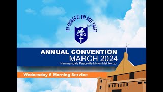 ANNUAL CONVENTION MARCH 2024 IHORA MORNING SERVICES 06 WEDNESDAY [upl. by Webster135]