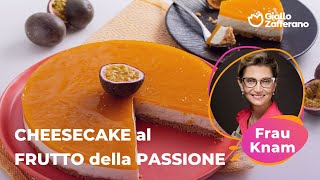 CHEESECAKE al FRUTTO della PASSIONE la RICETTA GOLOSISSIMA di FRAU KNAM🥭🧡🍰 [upl. by Kenton]