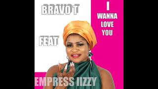 I wanna love you Empress Lizzy ft Bravo T Amapiano 20222 [upl. by Erdda]