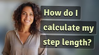 How do I calculate my step length [upl. by Bil]