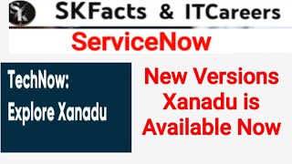 ServiceNow Xanadu version Available ServiceNow xanadu skfacts [upl. by Foulk665]