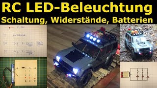 RC  LEDBeleuchtung selber bauen  Erklärung Widerstände Stromquellen  Lehrerschmidt [upl. by Ojahtnamas]