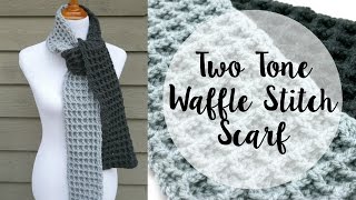 How To Crochet the Two Tone Waffle Stitch Scarf Episode 372 [upl. by Sweyn177]