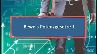 Beweis Potenzgesetze 1 [upl. by Anits570]