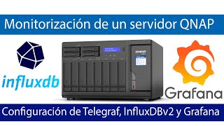 Monitoriza un NAS de QNAP o cualquier equipo usando Telegraf InfluxDBv2 y Grafana [upl. by Dranyam]