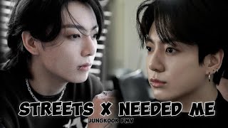 Streets x needed me  JEON JUNGKOOK FMV [upl. by Sonja]