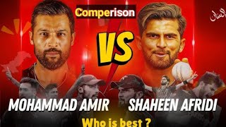 Comperison Between M Amir And Shaheen shah Afridi [upl. by Deidre]