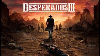 Desperados III часть 1 [upl. by Stephen]