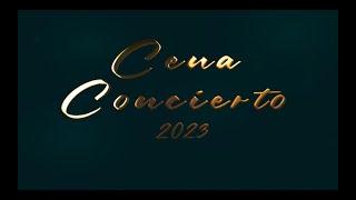 Cena Concierto 2023 [upl. by Lehcear967]