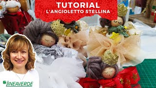 Tutorial L Angioletto di Natale Stellina Fai da Te  lineaverdepratoit [upl. by Nnaycnan557]