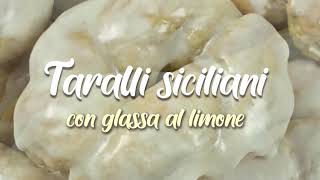 TARALLI SICILIANI CON GLASSA AL LIMONE [upl. by Kletter]