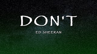 Ed Sheeran  Dont Lyrics [upl. by Akinal555]