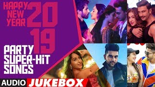 Happy New Year 2019 Party Super Hit Songs  Audio Jukebox  TSERIES [upl. by Drawets245]