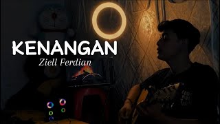 KENANGAN  Ziell Ferdian Cover By Panjiahriff [upl. by Klemens]