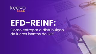 EFDReinf como entregar a distribuição de lucros isentos do IRRF [upl. by Seuqirdor85]