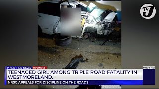 Teenaged Girl Among Triple Road Fatality in Westmoreland  TVJ News [upl. by Daub]